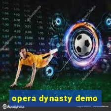 opera dynasty demo
